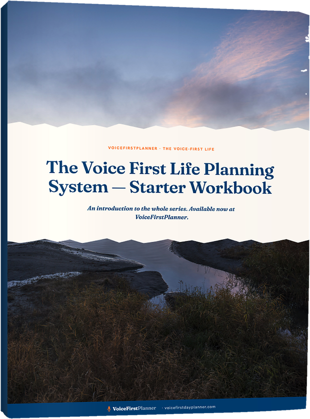 The Voice First Life Planning System — Starter Workbook